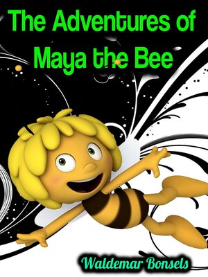 cover image of The Adventures of Maya the Bee--Waldemar Bonsels
